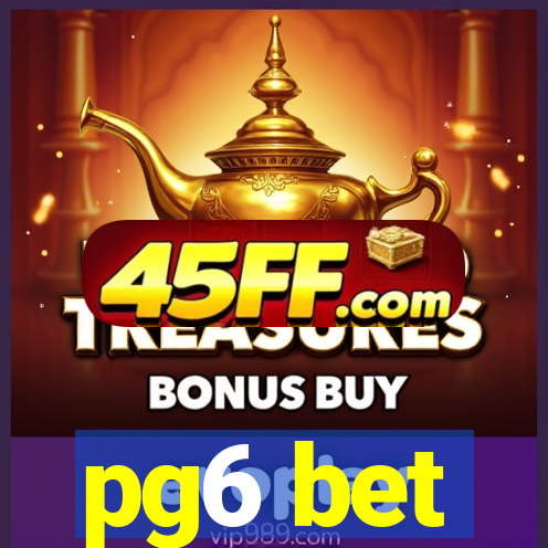 pg6 bet